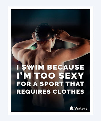 Watery uintijuliste - I swim because i´m too sexy