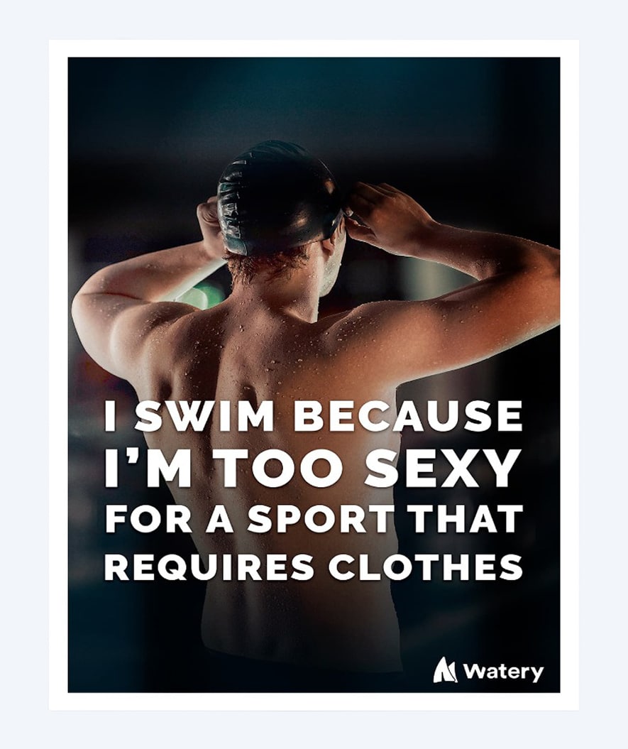 Watery uintijuliste - I swim because i´m too sexy